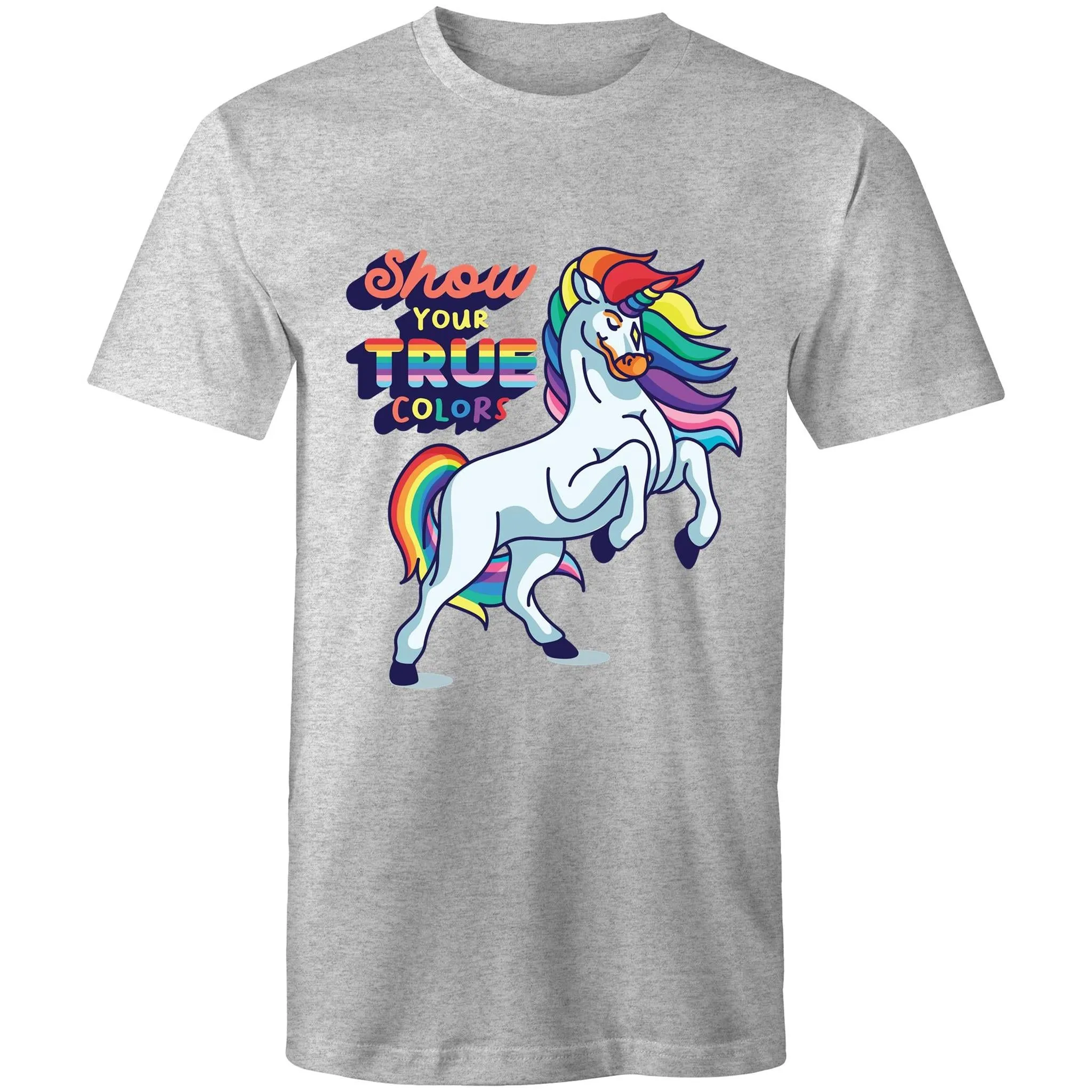 Show Your True Colors T-Shirt Unisex (LG172)